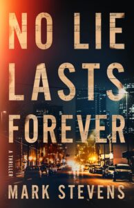 No Lie Lasts Forever Mark Stevens